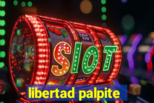 libertad palpite